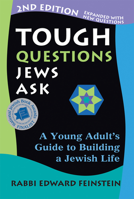 Tough Questions Jews Ask 2/E: A Young Adult's Guide to Building a Jewish Life - Edward Feinstein