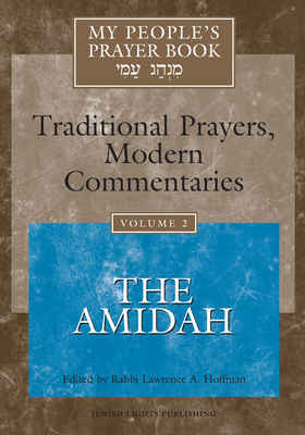 My People's Prayer Book Vol 2: The Amidah - Marc Zvi Brettler