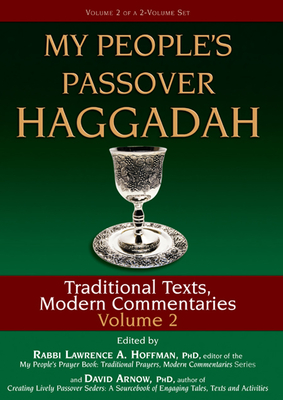 My People's Passover Haggadah Vol 2: Traditional Texts, Modern Commentaries - David Arnow