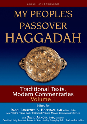 My People's Passover Haggadah Vol 1: Traditional Texts, Modern Commentaries - David Arnow