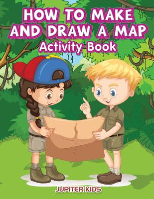 How to Make and Draw a Map Activity Book - Jupiter Kids