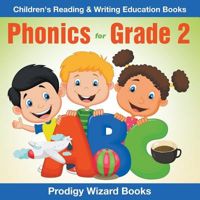 Phonics for Grade 2: Children's Reading & Writing Education Books - Prodigy Wizard Books
