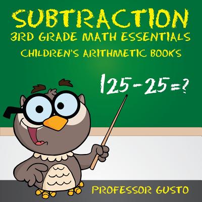 Coperta cărții 'Subtraction 3rd Grade Math Essentials Children's Arithmetic Books - Gusto'