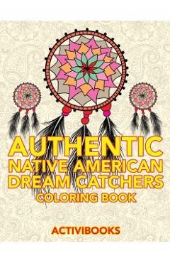 Authentic Native American Dream Catchers Coloring Book - Activibooks