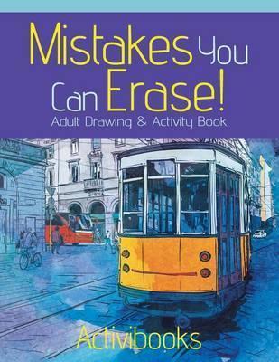 Mistakes You Can Erase! Adult Drawing & Activity Book - Activibooks