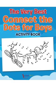 The Very Best Connect the Dots for Boys Activity Book - Activibooks For Kids