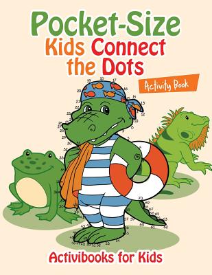 Coperta cărții 'Pocket-Size Kids Connect the Dots Activity Book - Activibooks For Kids'