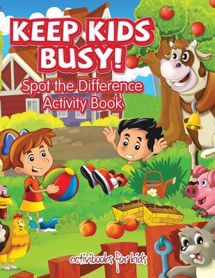 Keep Kids Busy! Spot the Difference Activity Book - Activibooks For Kids