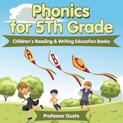 Phonics for 5Th Grade: Children's Reading & Writing Education Books - Gusto