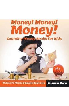 Coperta cărții 'Money! Money! Money! - Counting Money Books For Kids: Children's Money & Saving Reference - Gusto'
