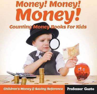 Coperta cărții 'Money! Money! Money! - Counting Money Books For Kids: Children's Money & Saving Reference - Gusto'