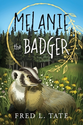 Melanie the Badger - Fred L. Tate