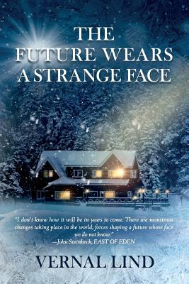 The Future Wears a Strange Face - Vernal Lind