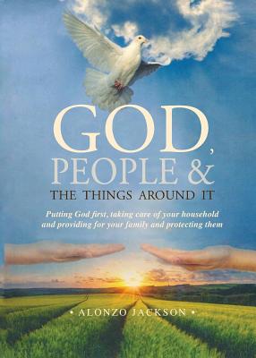 God, People & the Things Around It - Alonzo Jackson