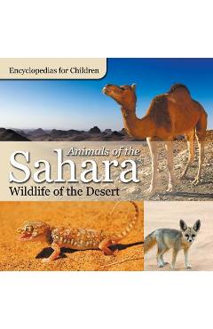 Coperta cărții 'Animals of the Sahara Wildlife of the Desert Encyclopedias for Children - Baby Professor'