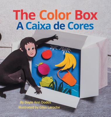 The Color Box / A Caixa de Cores: Babl Children's Books in Portuguese and English - Dayle A. Dodds