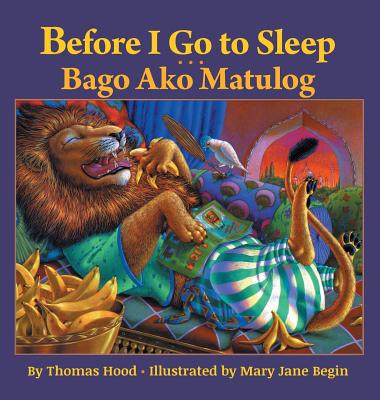 Before I Go to Sleep / Bago Ako Matulog: Babl Children's Books in Tagalog and English - Thomas Hood