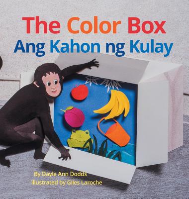 The Color Box / Ang Kahon ng Kulay: Babl Children's Books in Tagalog and English - Dayle Ann Dodds