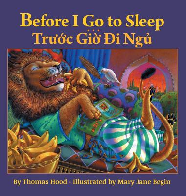 Before I Go to Sleep / Truoc Gio Di Ngu: Babl Children's Books in Vietnamese and English - Thomas Hood