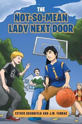 The Not-So-Mean Lady Next Door - Esther M. Schonfeld