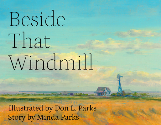 Beside That Windmill - Don L. Parks