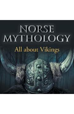 Coperta cărții 'Norse Mythology: All about Vikings - Baby Professor'