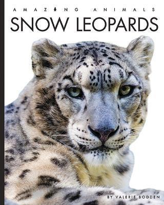 Snow Leopards - Valerie Bodden