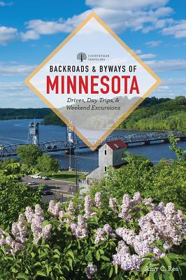 Backroads & Byways of Minnesota - Amy C. Rea