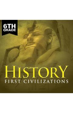 Poza produsului 6th Grade History: First Civilizations - Baby Professor
