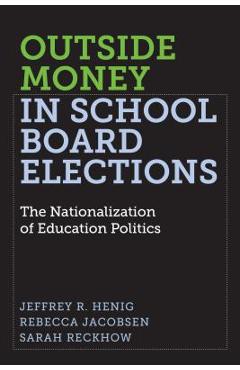Outside Money in School Board Elections: The Nationalization of Education Politics