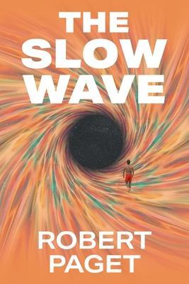 The Slow Wave - Robert Paget