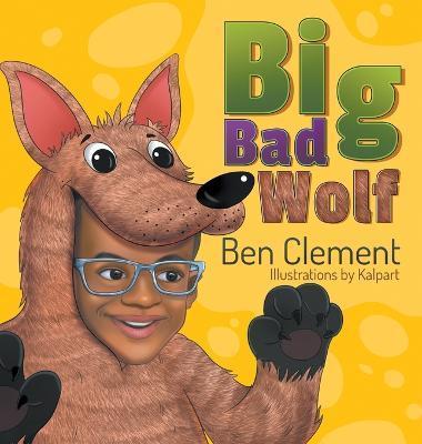 Big Bad Wolf - Ben Clement