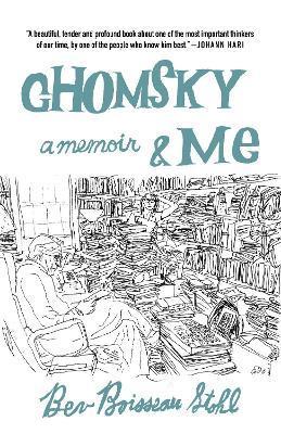 Chomsky and Me: A Memoir - Bev Boisseau Stohl