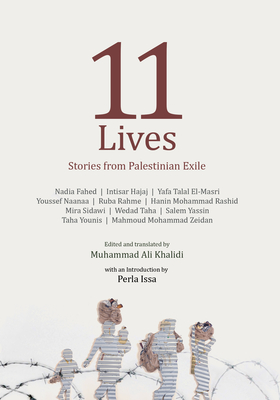 11 Lives: Stories from Palestinian Exiles - Muhammad Ali Khalidi