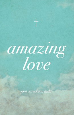 Amazing Love (Pack of 25) - Joni Eareckson Tada