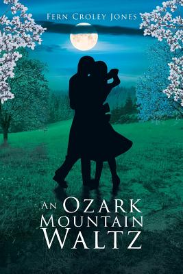 An Ozark Mountain Waltz - Fern Croley Jones