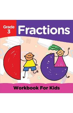 Poza produsului Grade 3 Fractions: Workbook For Kids (Math Books) - Baby Professor