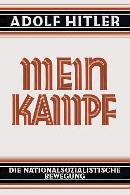 Mein Kampf - Deutsche Sprache - 1925 Ungekürzt: Original German Language Edition: My Struggle - My Battle - Adolf Hitler