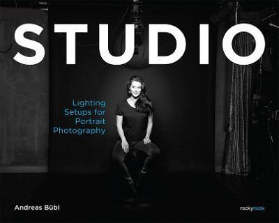 Studio: Lighting Setups for Portrait Photography - Andreas Bübl