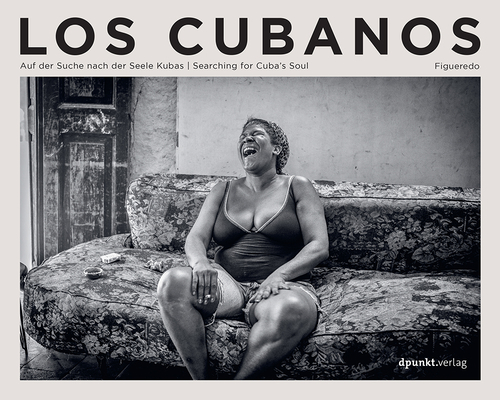 Los Cubanos: Searching for Cuba's Soul - Volker Figueredo-veliz