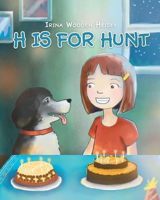 H is for Hunt - Irina Wooden Heisey