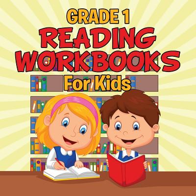 Grade 1 Reading Workbooks: For Kids (Reading Books) - Baby Professor