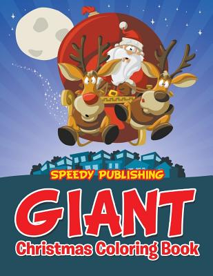 Giant Christmas Coloring Book - Speedy Publishing Llc