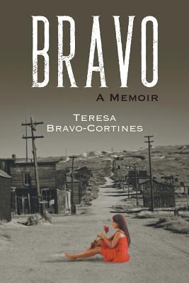 Bravo: A Memoir - Teresa Bravo-cortines