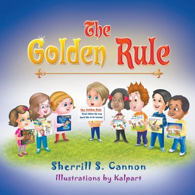 The Golden Rule - Sherrill S. Cannon