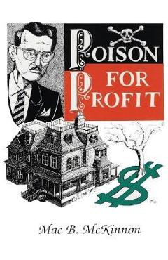 Coperta cărții 'Poison For Profit - Mac Mckinnon'