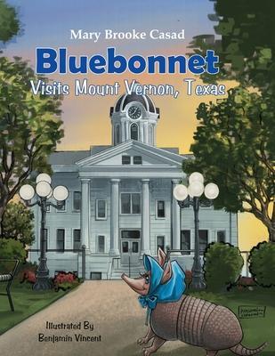 Bluebonnet Visits Mount Vernon, Texas - Mary Brooke Casad