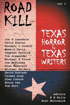Road Kill: Texas Horror by Texas Writers - E. R. Bills