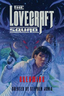 Coperta cărții 'The Lovecraft Squad: Dreaming - Stephen Jones'