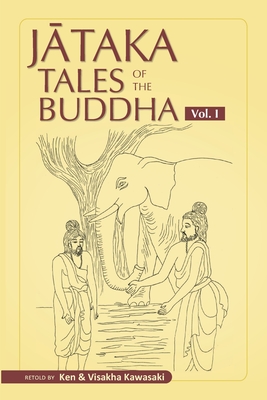Jataka Tales of the Buddha - Volume I - Visakha Kawasaki